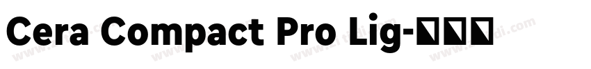 Cera Compact Pro Lig字体转换